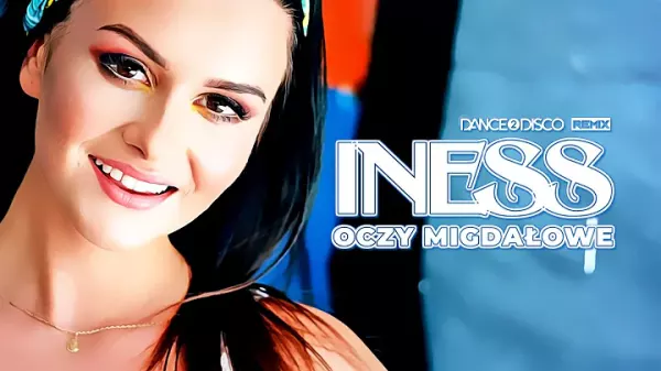 Iness Oczy Migdalowe Dance 2 Disco Remix