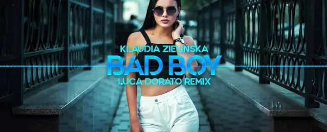 Klaudia Zielinska Bad Boy Luca Dorato Remix