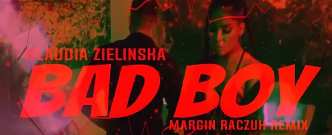 Klaudia Zielinska Bad Boy Marcin Raczuk Remix
