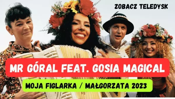 Mr Goral feat. Gosia Magical – Moja figlarka