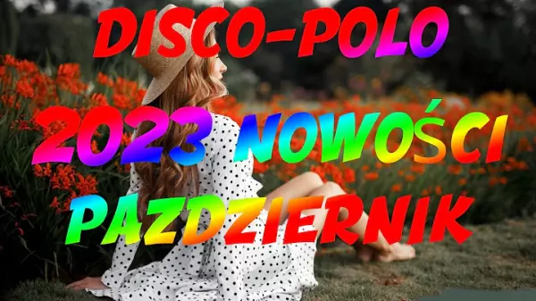 NAJLEPSZA SKLADANKA DISCO POLO 2023 ✅ PAZDZIERNIK ✅ NOWOSCI