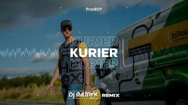 PrzeBOY Kurier DJ PATRYK REMIX 2023
