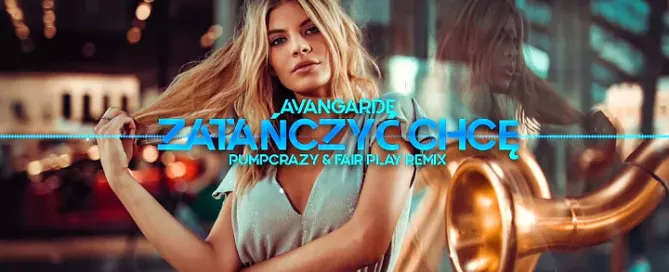 Avangarde - Zatańczyć chcę (PumpCrazy & Fair Play Remix)