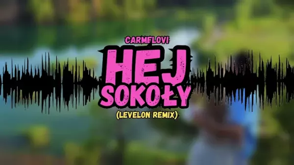 CARMELOVI Hej Sokoly Levelon Remix