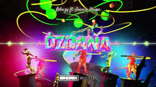 Lobuzy ft. Joanna Krupa Dzoana SINDRIX BOOTLEG