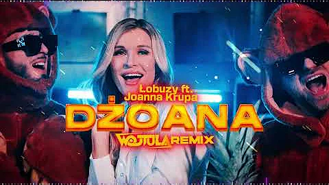 Lobuzy ft. Joanna Krupa Dzoana WOJTULA REMIX