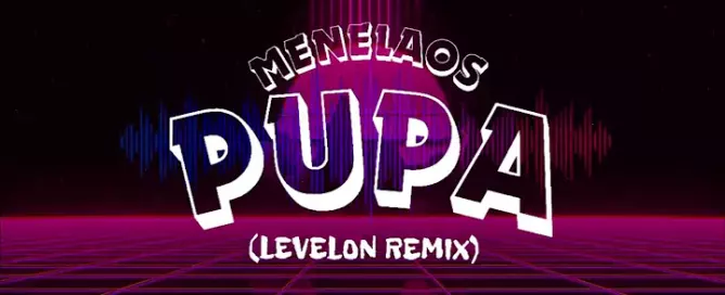Menelaos PUPA Levelon Remix