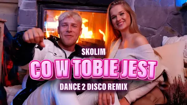 SKOLIM Co W Tobie Jest Dance 2 Disco Remix