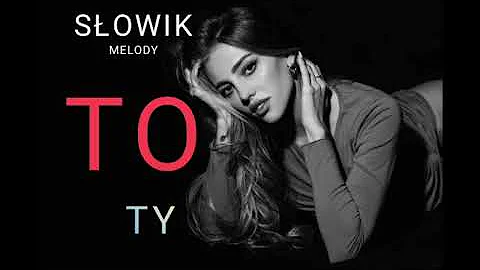 Slowik Melody To Ty