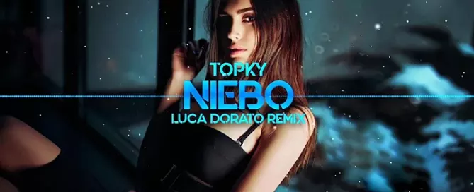 Topky Niebo Luca Dorato Remix