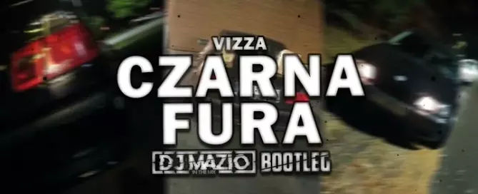 Vizza Czarna Fura ale to Vixa DJ MAZIO BOOTLEG