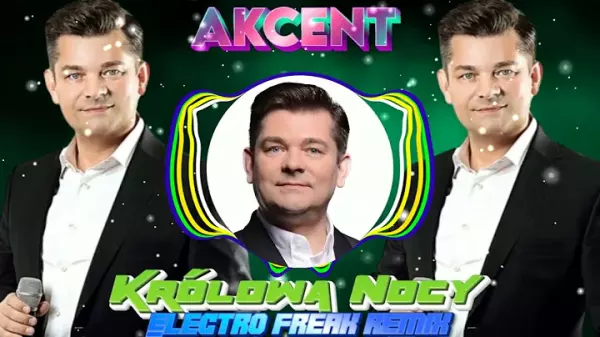 Akcent Krolowa Nocy 2024 Electro Freak Remix