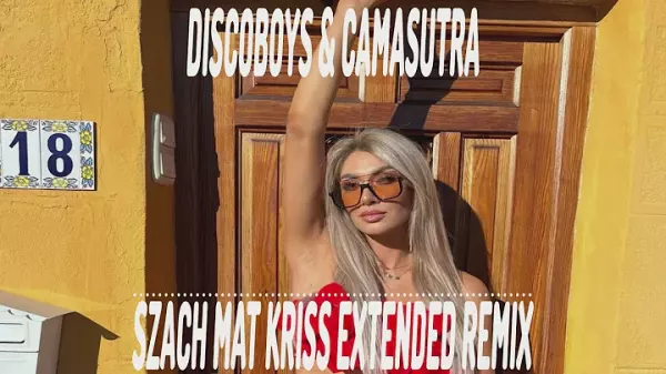 Discoboys Camasutra Szach mat Kriss Extended Remix