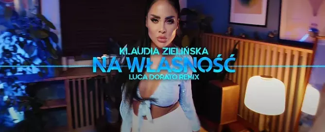 Klaudia Zielińska - Na Własność (Luca Dorato Remix)