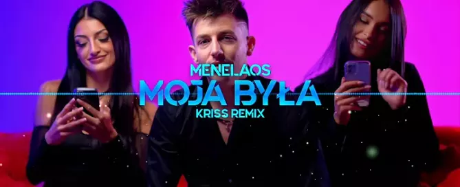 Menelaos Moja Byla Kriss Remix