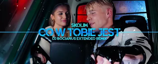 SKOLIM - Co w Tobie jest (DJ Bocianus Extended Remix)