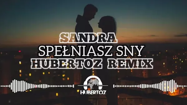 Sandra Spelniasz Sny HUBERTOZ REMIX