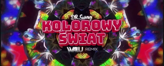 DR. SWAG - KOLOROWY ŚWIAT (DJ WALU 2024 REMIX)