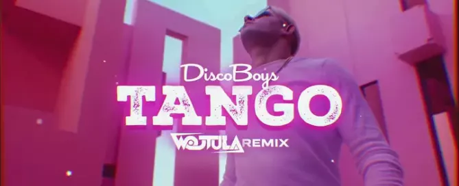 DiscoBoys - Tango (WOJTULA REMIX)