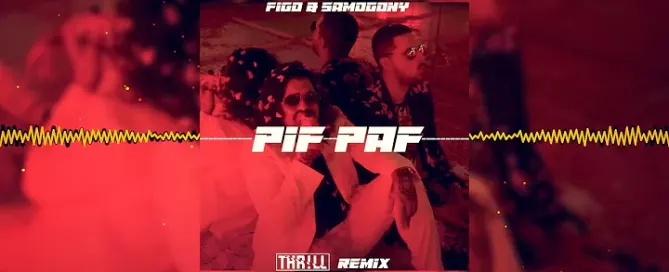 FIGO & SAMOGONY - PIF PAF (THR!LL REMIX)