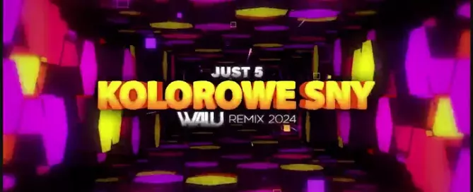 JUST 5 - Kolorowe Sny 2024 (DJ WALU 2024 REMIX)