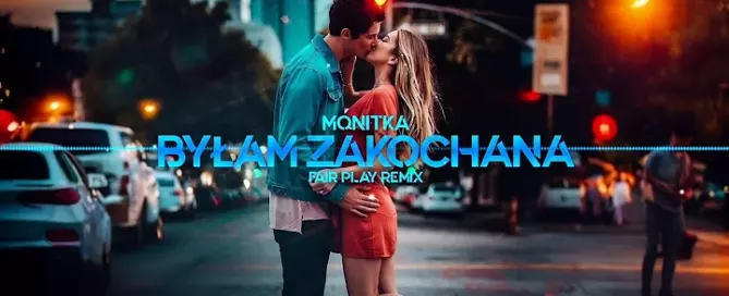 Monitka - Byłam Zakochana (Fair Play Remix)