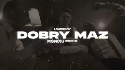 LOVERBOY - Dobry mąż (Monciu Remix)