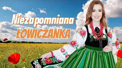 Niezapomniana - Łowiczanka