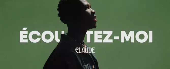 Claude - Écoutez-moi