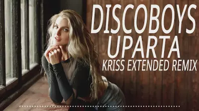 DiscoBoys - Uparta (Kriss Extended Remix) 2024