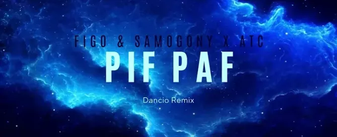 FIGO & SAMOGONY X ATC - Pif Paf ( Dancio Remix)