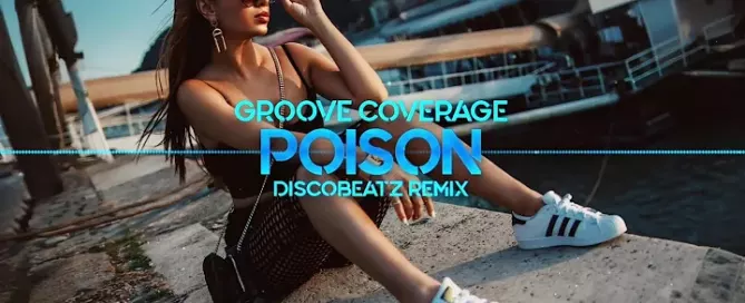 Groove Coverage - Poison (DiscoBeatz Remix)
