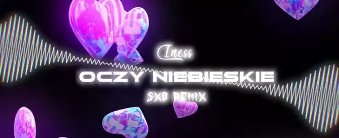 Iness - Oczy niebieskie (SXB remix) 2024