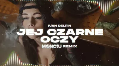 Ivan i Delfin - Jej Czarne Oczy (Monciu Remix)