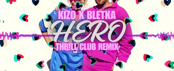 Kizo x Bletka - HERO (THR!LL CLUB REMIX)