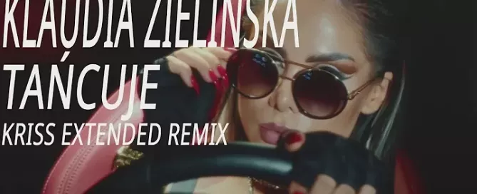 Klaudia Zielińska - Tańcuje (Kriss Extended Remix)
