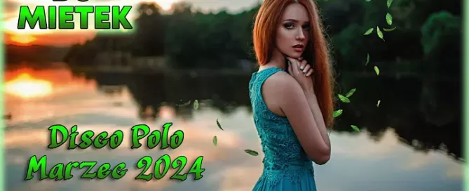 MARZEC 2024 DISCO POLO SKŁADANKA DISCO POLO 2024 NOWOŚCI HITY - DJ MIETEK
