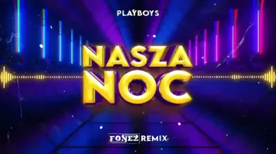 Playboys - Nasza noc (FONEZ REMIX 2024)