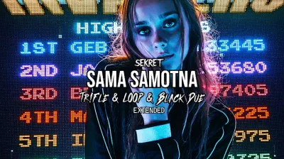 Sekret - Sama Samotna (Tr!Fle & LOOP & Black Due Extended REMIX)
