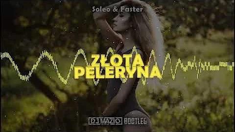 Soleo & Faster - Złota Peleryna ( DJ MAZIO BOOOTLEG ) 2024