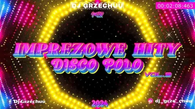 IMPREZOWE HITY DISCO POLO KWIECIEŃ 2024 - Dj Grzechuu Mix #9