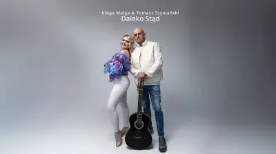 Kinga Molga & Tomasz Szymański - Daleko Stąd
