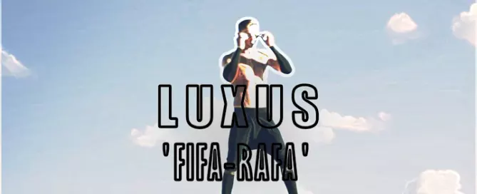 Luxus - Fifa Rafa