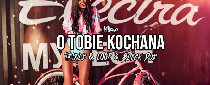 Milano - O Tobie Kochana (Tr!Fle & LOOP & Black Due REMIX) 2024