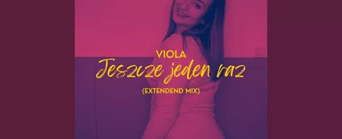 VIOLA - Jeszcze jeden raz (Extended Mix)