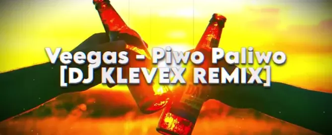 Veegas - Piwo Paliwo [DJ KLEVEX REMIX]