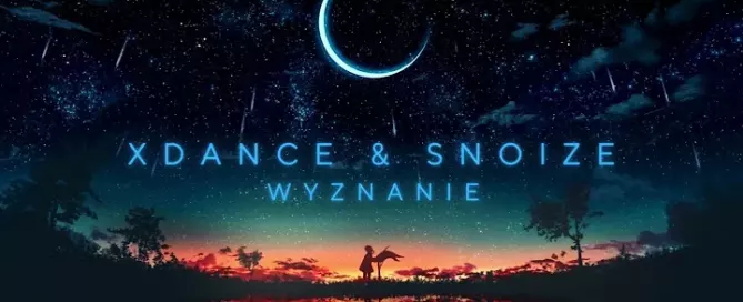 XDance & Snoize - Wyznanie