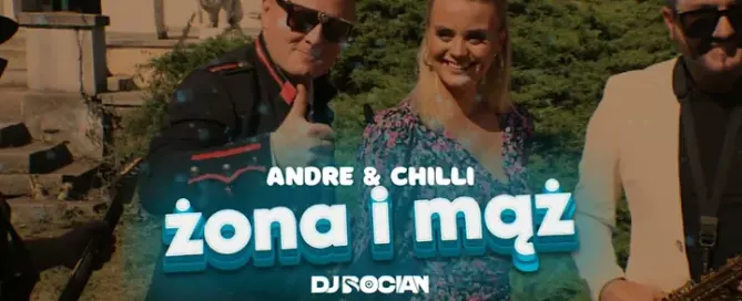 ANDRE & CHILLI - ŻONA I MĄŻ ( DJ BOCIAN REMIX ) 2024 mp3