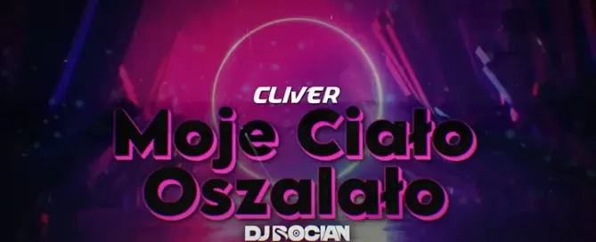 Cliver - Moje ciało oszalało ( DJ BOCIAN REMIX ) 2024