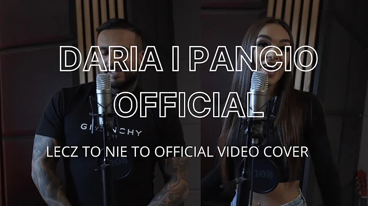 Daria i Pancio Official - Lecz to nie to
